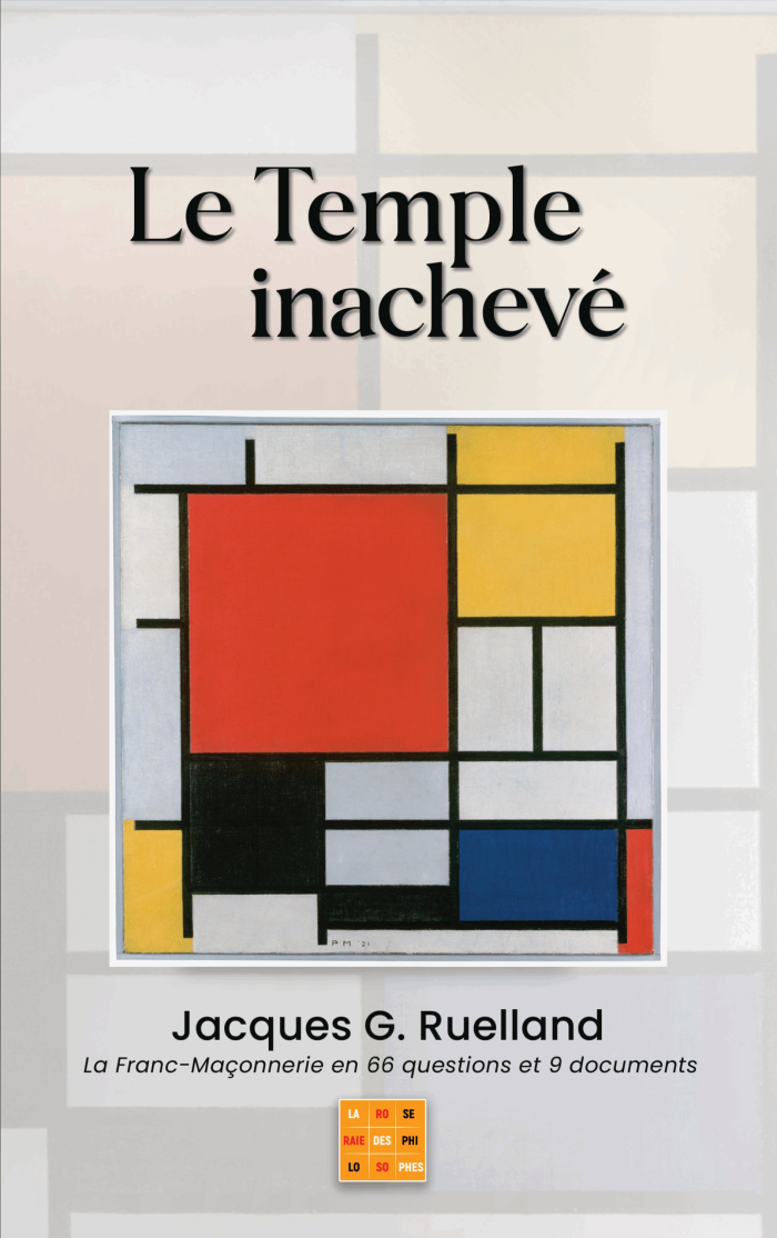 Le Temple inachevé : La Franc-Maçonnerie en 66 questions et 9 documents – Image 1
